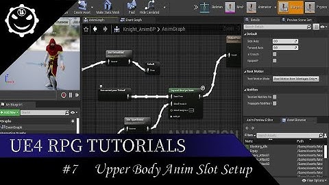 Unreal engine 4 RPG Tutorials  - Upper Body Anim Slot Setup  #7