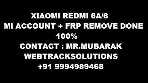 Xiaomi Redmi 6A 6 MI Account + Frp Remove Done