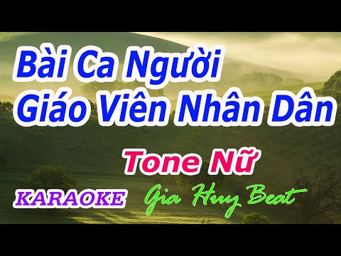 Karaoke Người Giáo Viên Nhân Dân - Bài Ca Người Giáo Viên Nhân Dân - Karaoke - Tone Nữ - Nhạc Sống - gia huy beat