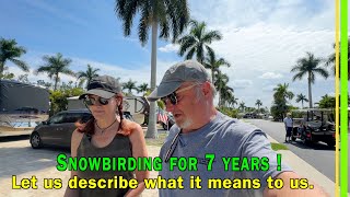 Full Time RV Living | Snowbirding for 7 Years | Let us describe what it means to us in FL | EP302