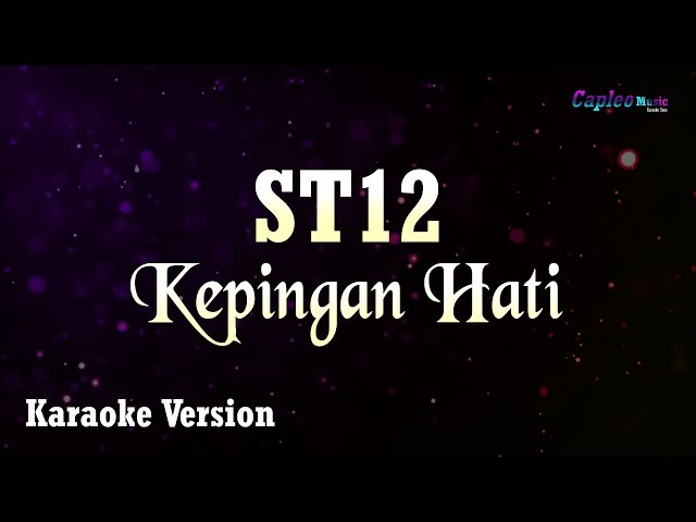 ST12 - Kepingan Hati (Karaoke Version) class=
