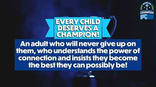 Every Child Deserves a Champion