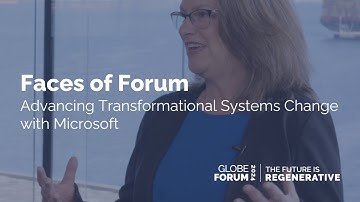 Faces of Forum: Advancing Transformational Systems Change with Microsoft
