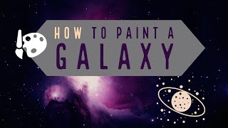 How to Paint an Easy Galaxy with Stars in Acrylic with Step by Step Directions for Beginner Painters