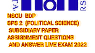 LIVE EXAM NSOU BDP SPS 2 SUBSIDIARY PAPER ASSIGNMENT 2022