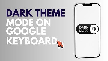 How To Enable Dark Mode On Google Keyboard - Dark Theme On Google Keyboard