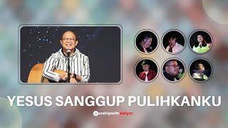 YESUS SANGGUP PULIHKANKU  ||  WORSHIP WITH WELYAR 23 SEPTEMBER 2022