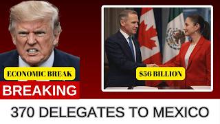 Canada Just Sent 370 Delegates to Mexico — And Washington Didn't See It Coming