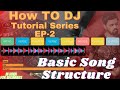 How To DJ Tutorial Series For Beginners| EP-2| Basic Song Structure Of Hindi,Pop,EDM Song| Beat, Bar