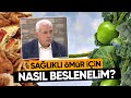Sağlıklı ve Hayırlı Yaşa! Peki bunun için nasıl beslenmeliyiz? Cevabı Mehmet Ali Bulut veriyor