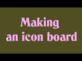 Making an icon board