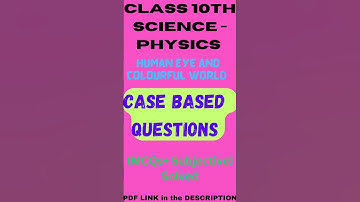 Case based questions Class 10 SCIENCE Physics Human Eye and Colourful World #class10science #shorts
