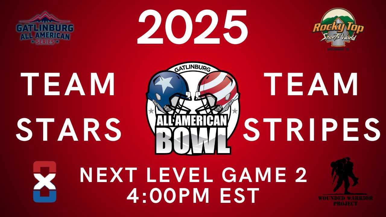 2025 Gatlinburg Next Level Game 2, presented by Rocky Top Sports World