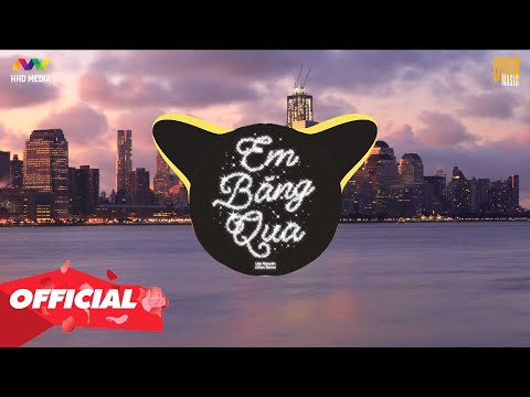 EM BĂNG QUA - LẬP NGUYÊN ( ORIION REMIX ) | NHỚ ĐEO TAI NGHE