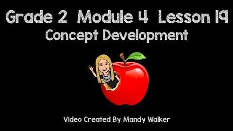 Grade 2 Module 4 Lesson 19 Concept Development NEW