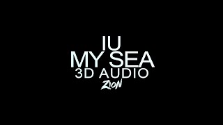 IU(아이유) - My Sea(아이와 나의 바다) (3D Audio Version)