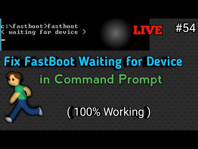 Waiting for any device fastboot. Waiting for device.