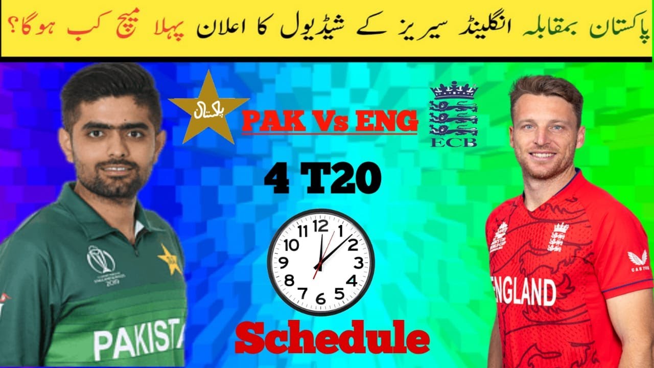 Pakistan vs England T20 Series Schedule 2024 Pak vs Eng T20 Series