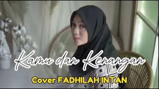 Download lagu KAMU DAN KENANGAN - Maudy Ayunda Ost. Habibie Ainun 3 | Cover by Fadhilah Intan | Musik Lirik