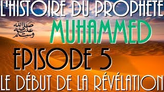 Le début de la révélation - L'histoire du prophète Mohamed en français (ﷺ) - Ep 5 - Voix Offor Islam