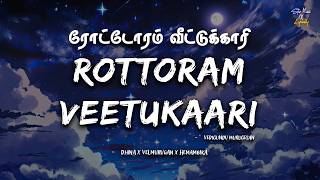 Rottoram Veetukaari (Lyrics) 🎶 | Vedigundu Murugesan | Dhina | Velmurugan | Hemambika | Pasupati