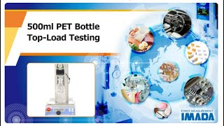 500ml PET Bottle Top Load Testing