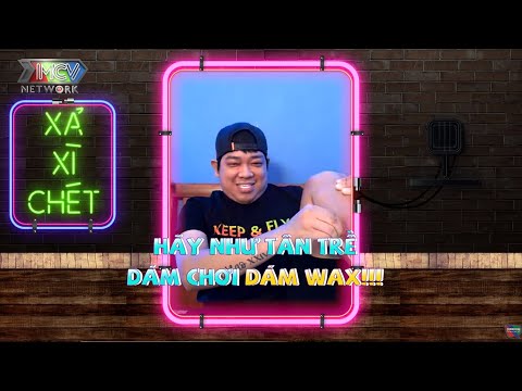 Tân Trề Chơi Dán Wax Mà Làm Anh Em Cười Xoẵn Lưỡi | XẢ XÌ CHÉT