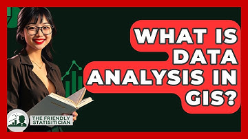 What Is Data Analysis In GIS? - The Friendly Statistician