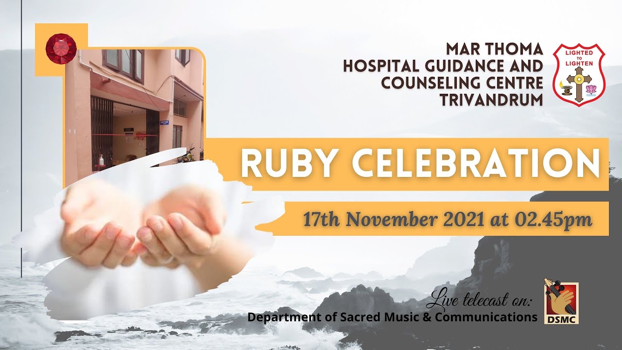 MAR THOMA HOSPITAL GUIDANCE AND COUNSELING CENTRE, TRIVANDRUM |  RUBY CELEBRATION