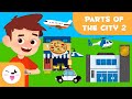 Parts of the City II - Vocabulary for Kids