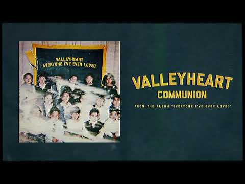Valleyheart - Communion