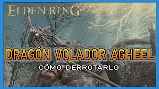 Elden Ring - Jefe Dragón volador Agheel