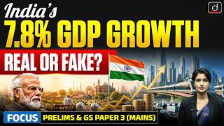 India’s 7.8% GDP Growth Explained | Double Deflation & New GDP Series | UPSC | Drishti IAS English