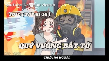 FULL TẬP 01-16 | QUỶ VƯƠNG BẤT TỬ | Donghua Vietsub
