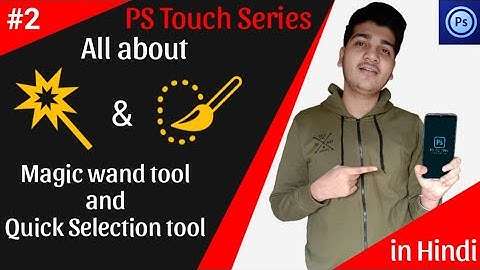 Magic wand tool and quick Selection tool uses in PS touch| step by step in Hindi by Sjeditings| #2