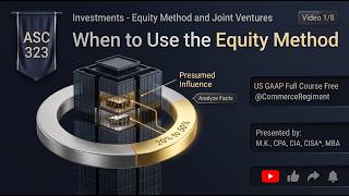ASC 323 Video 1 | When to Use the Equity Method | US GAAP Full Course