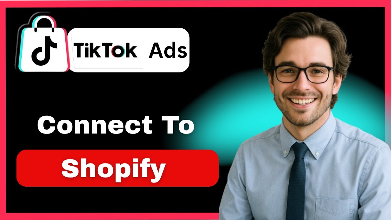 How to connect TikTok Ads Manager to Shopify  (full guide 2026)