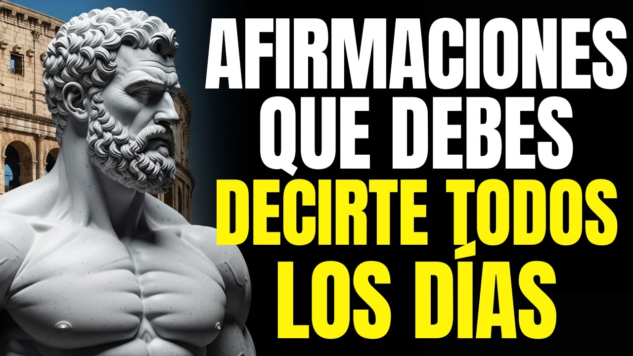 10 AFIRMACIONES POSITIVAS para REPROGRAMAR TU MENTE cada MAÑANA - ESTOICISMO PURO