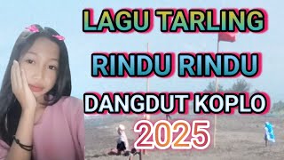 LAGU TARLING RINDU RINDU DANGDUT KOPLO