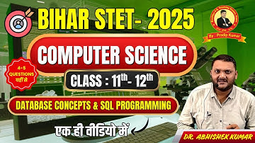 Bihar STET Computer Science | Bihar STET 2025 | Database Concepts & SQL Programming | Abhishek Sir