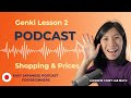 Genki1 Lesson 2 | Slow & Easy Japanese Podcast | Shopping & Prices
