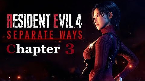 Resident Evil 4 Remake Separate Ways Blind Playthrough - Chapter 3 [UWQHD] / No Commentary