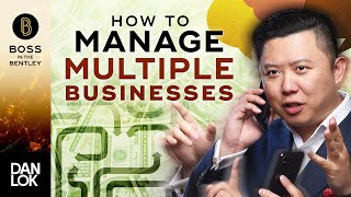How To Manage Multiple Businesses Simultaneously