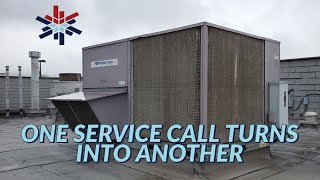 ONE SERVICE CALL TURNS INTO ANOTHER
