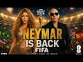 Shakira & Pitbull – NEYMAR IS BACK FIFAWorld Cup Anthem 2026 | Official World CupSong |8K