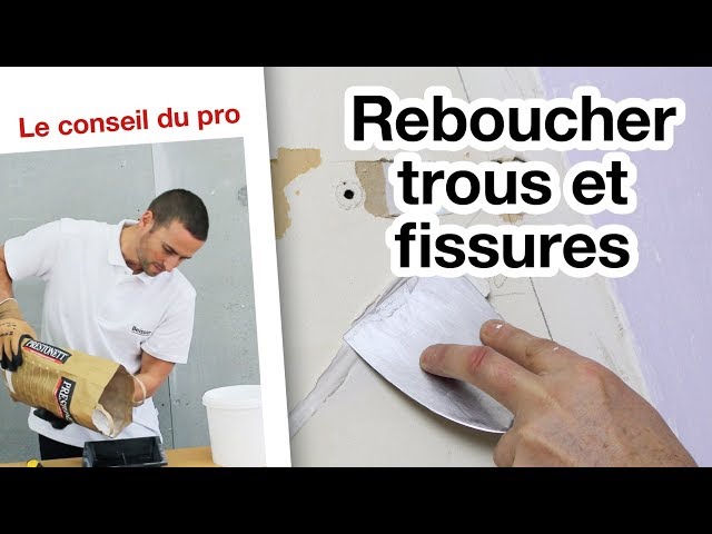 Comment reboucher une fissure ou un trou ? 