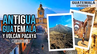 GUATEMALA 1 TRAVEL GUIDE ▶ Antigua Guatemala  PACAYA VOLCANO  My first ACTIVE VOLCANO