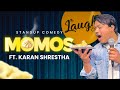 Momos  standup comedy by karan shrestha