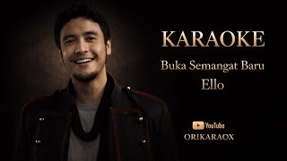 Download lagu Buka Semangat Baru - Ello, Barry, Ipank, Lala Karmela Karaoke