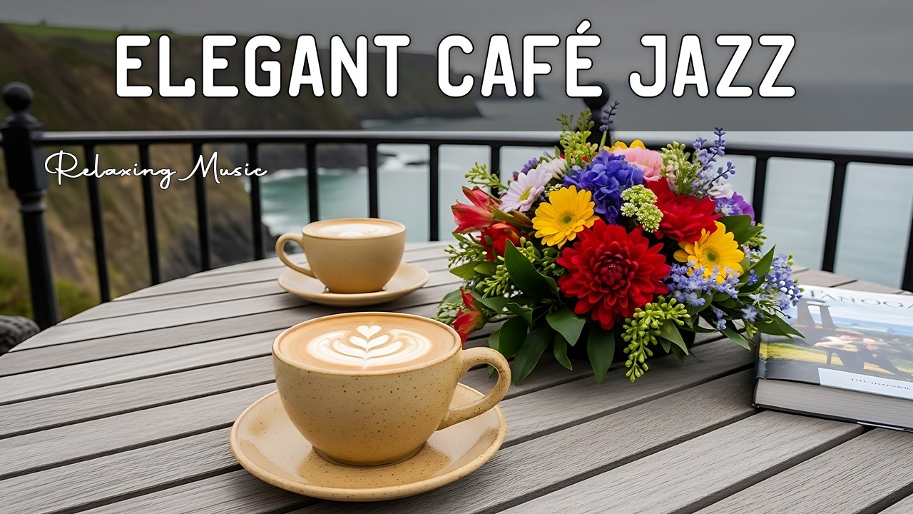 Elegant Café Jazz 🌸 Refined Bossa Nova & Smooth Spring Coffee Vibes for Focus